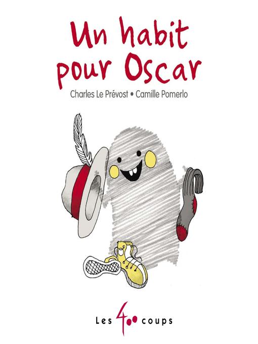 Title details for Un habit pour Oscar by Charles Le Prévost - Available